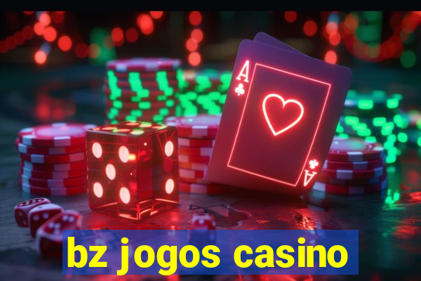 bz jogos casino